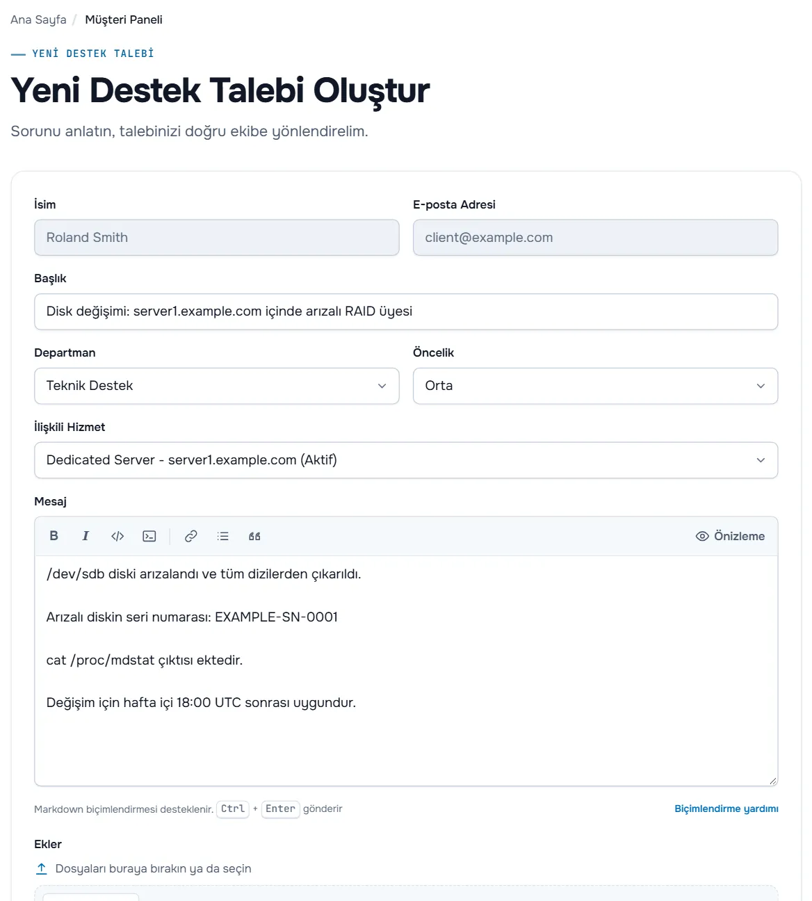 Konu Disk değişimi: server1.example.com içinde arızalı RAID üyesi, Teknik Destek departmanı, İlişkili Hizmet olarak dedicated sunucu ve arızalı diskin seri numarasını içeren mesajla Yeni Destek Talebi