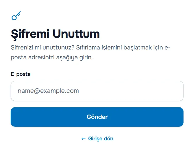 E-posta alanı, Gönder ve Girişe dön bağlantısıyla Şifremi Unuttum sayfası